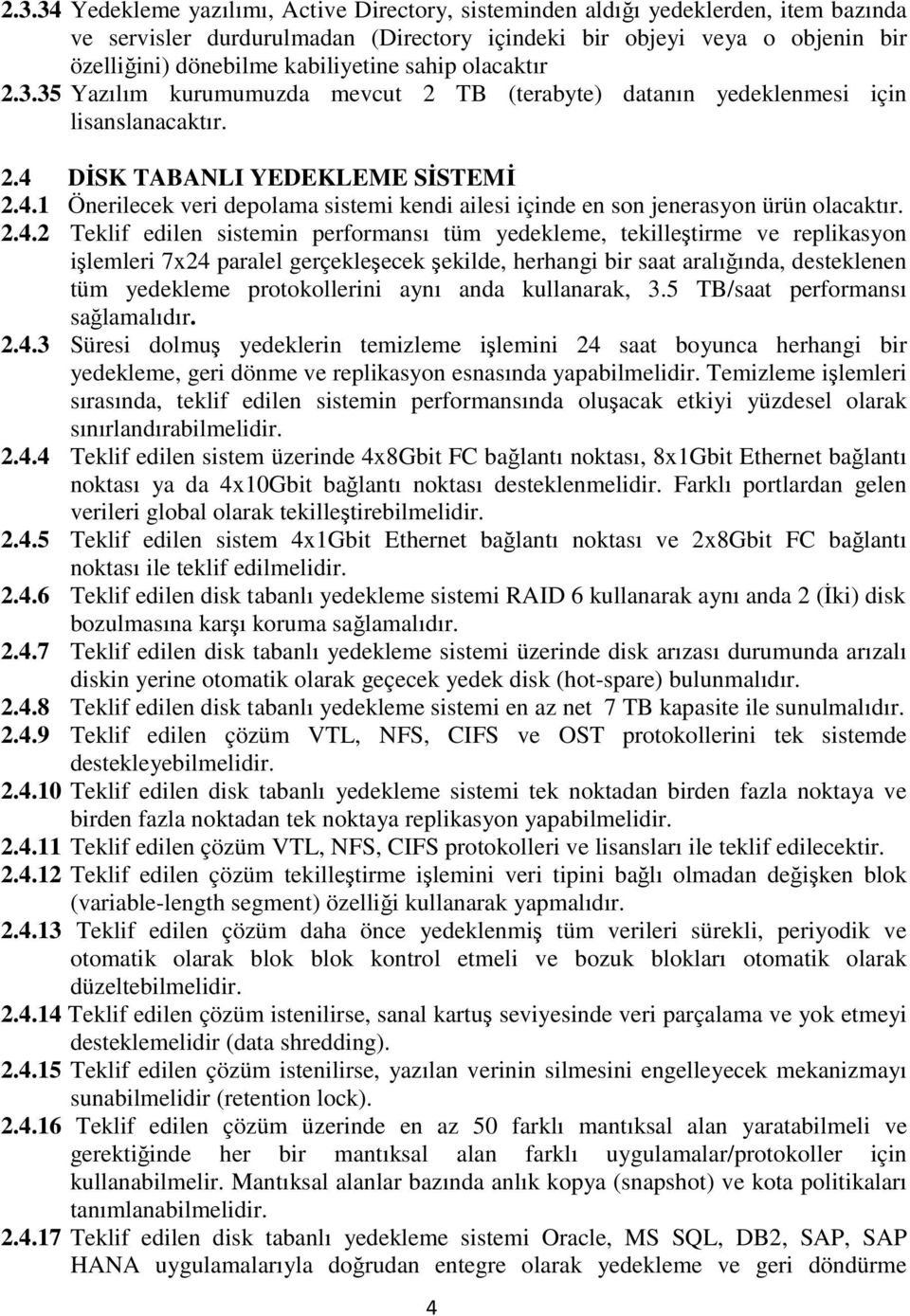 DİSK TABANLI YEDEKLEME SİSTEMİ 2.4.