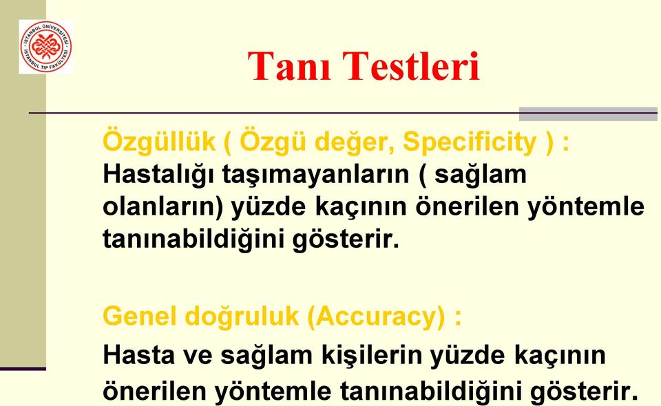 tanınabildiğini gösterir.