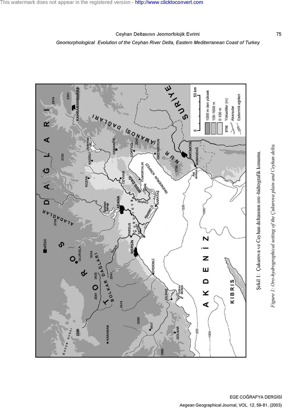 Şekil 1: Çukurova ve Ceyhan deltasının oro -hidrografik konumu.