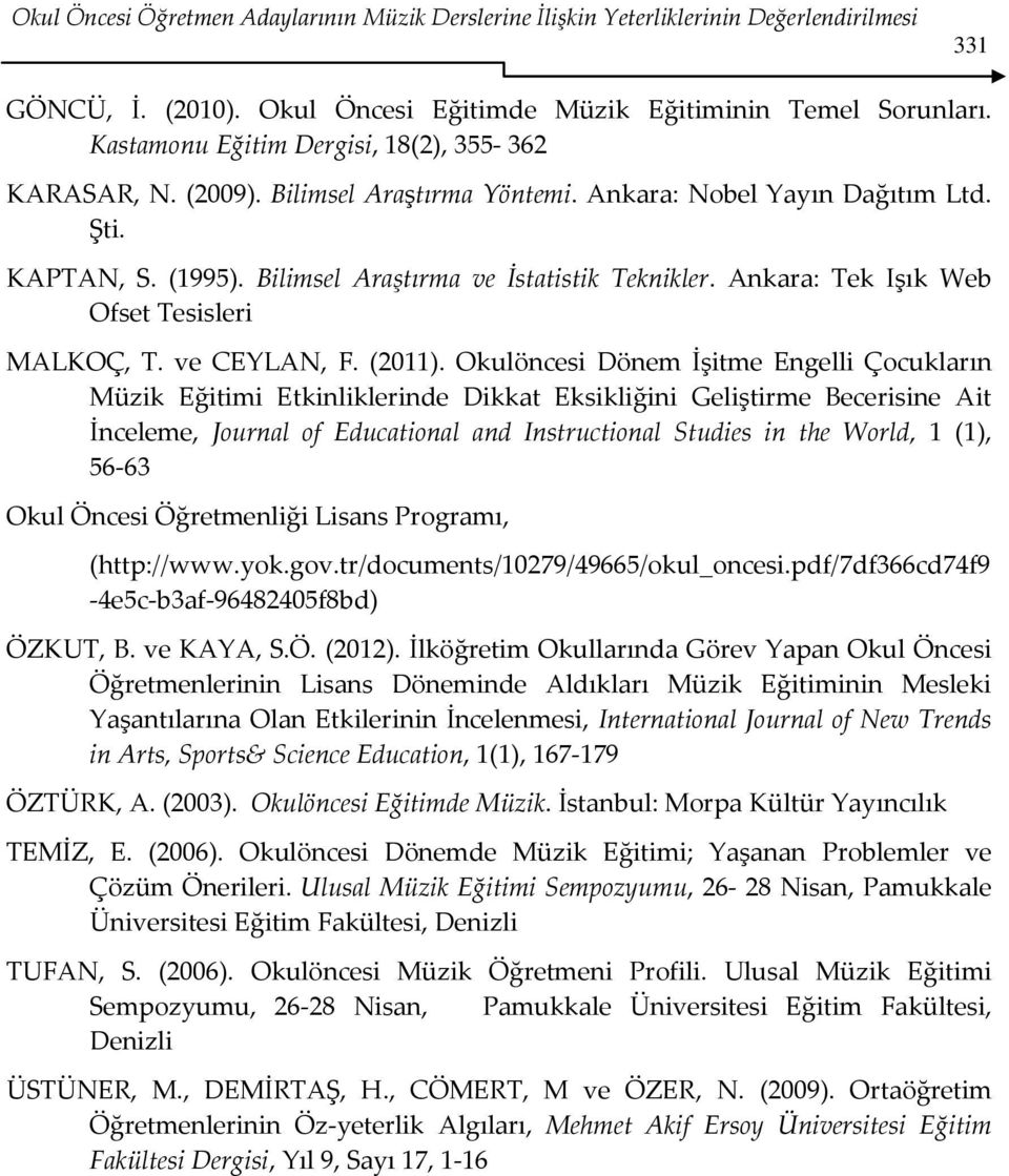 Ankara: Tek Işık Web Ofset Tesisleri MALKOÇ, T. ve CEYLAN, F. (2011).