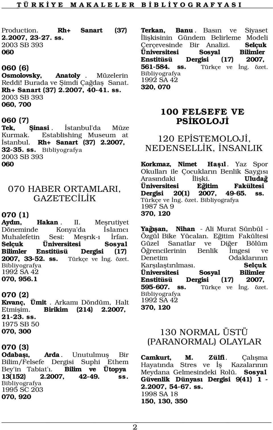 Selçuk Üniversitesi Sosyal Bilimler Enstitüsü Dergisi (17) 2007, 561-584. ss. Türkçe ve ng. özet.
