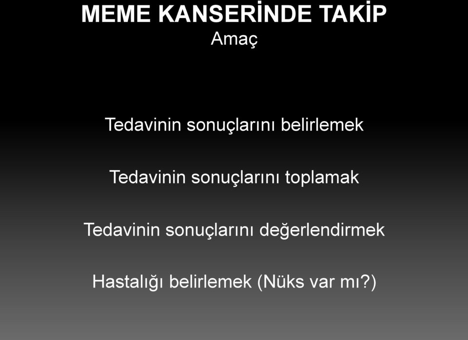 toplamak Tedavinin sonuçlarını