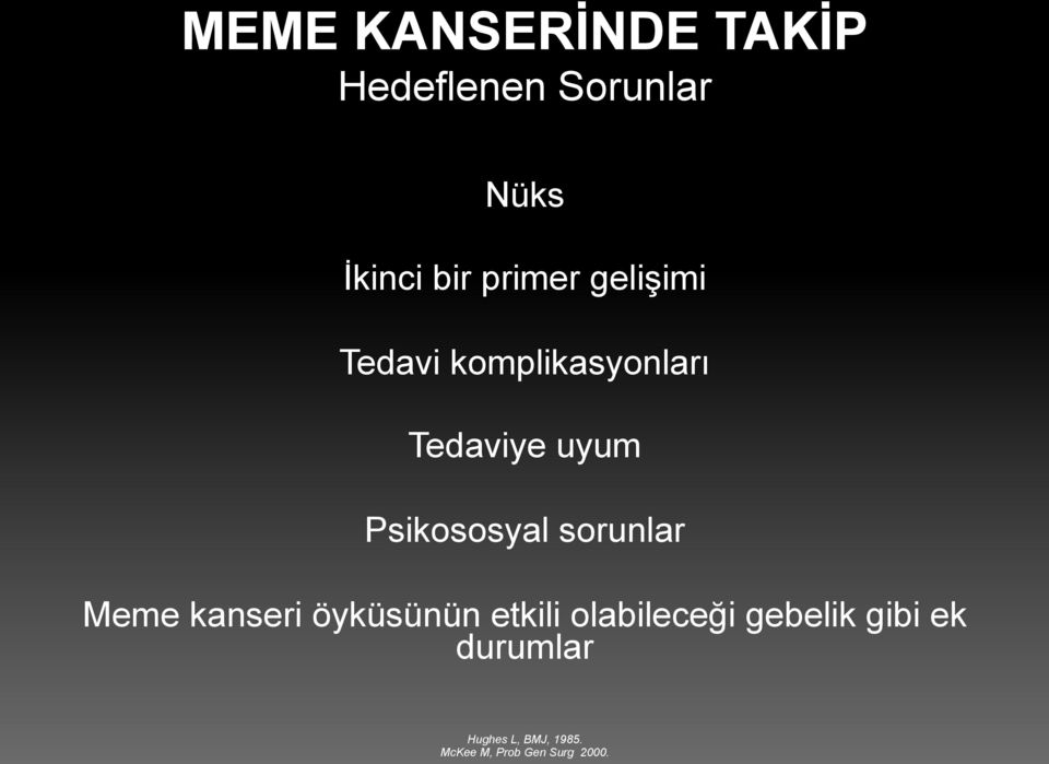 sorunlar Meme kanseri öyküsünün etkili olabileceği