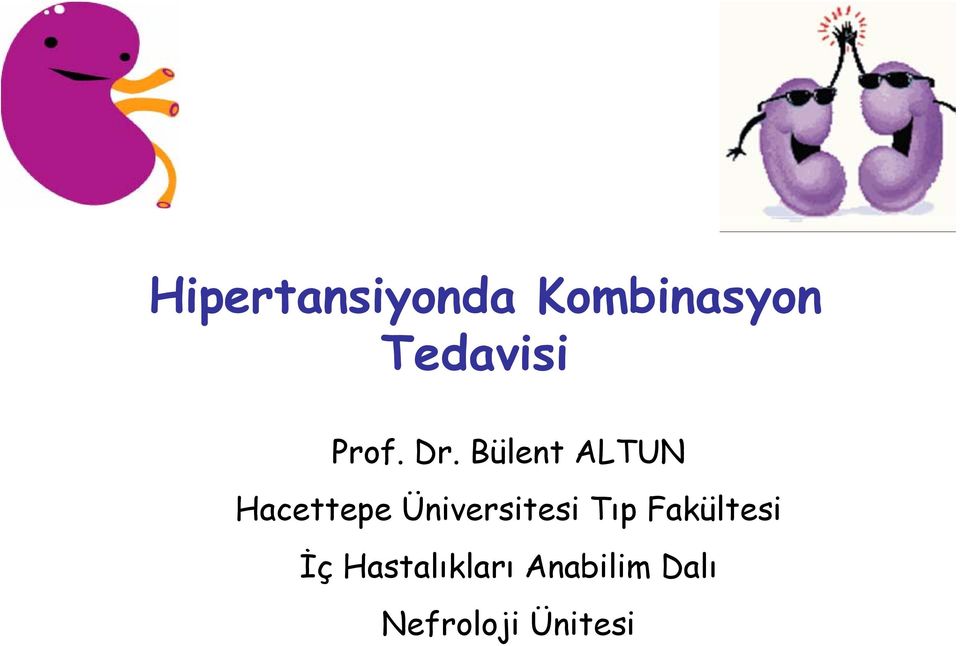 Bülent ALTUN Hacettepe Üniversitesi