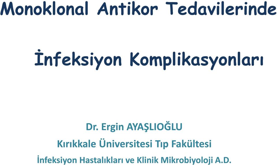 Ergin AYAŞLIOĞLU Kırıkkale Üniversitesi