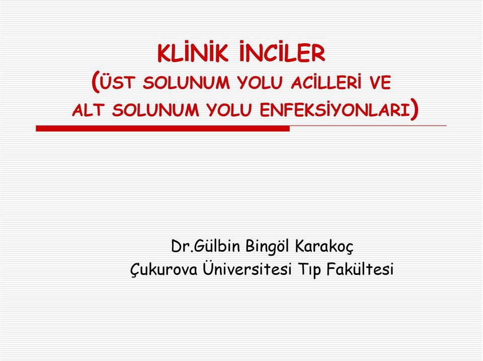 ENFEKSİYONLARI) Dr.