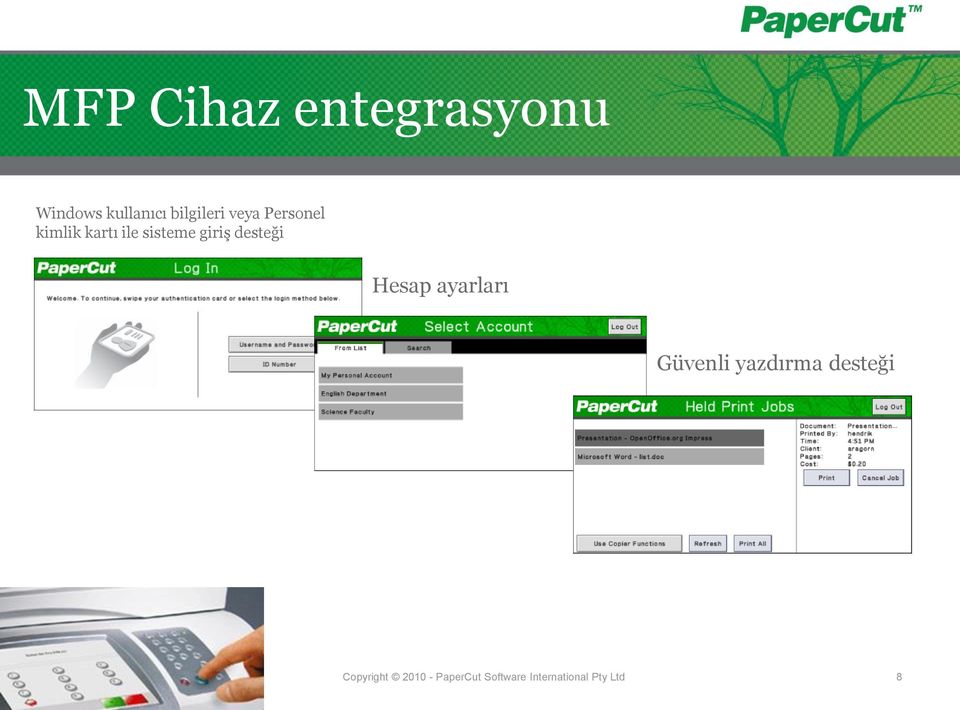 desteği Hesap ayarları Güvenli yazdırma desteği