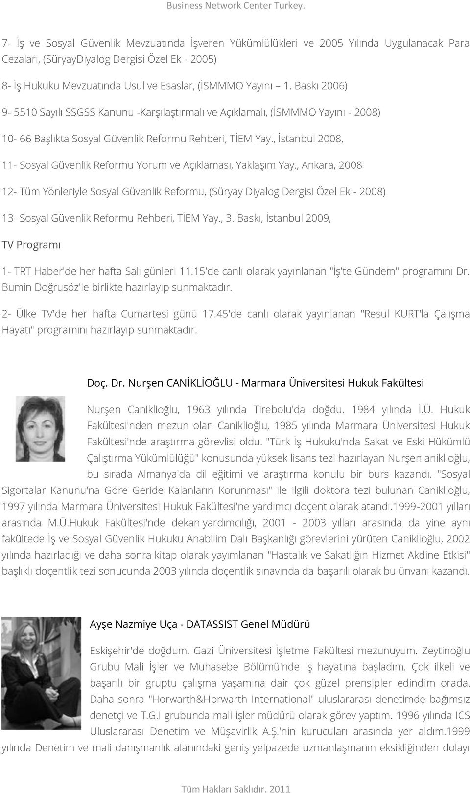 , İstanbul 2008, 11- Sosyal Güvenlik Reformu Yorum ve Açıklaması, Yaklaşım Yay.