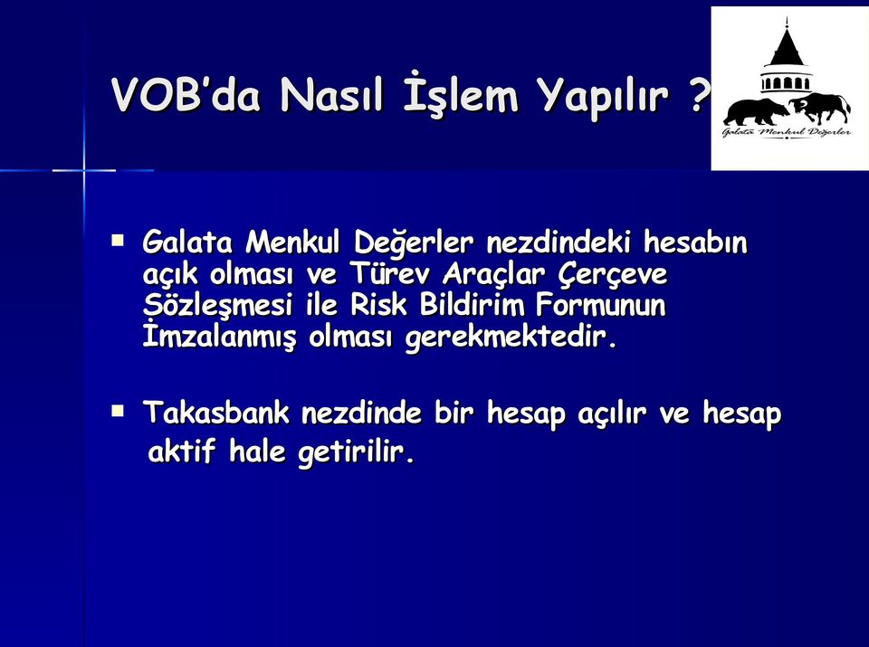 Türev Araçlar Çerçeve Sözleşmesi ile Risk Bildirim Formunun