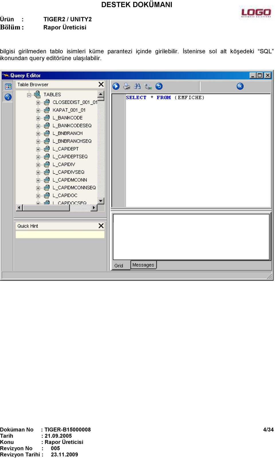 Đstenirse sol alt köşedeki SQL ikonundan