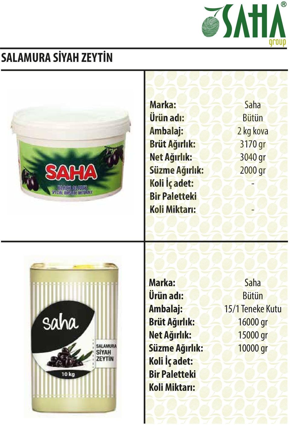 2000 gr Saha 15/1 Teneke