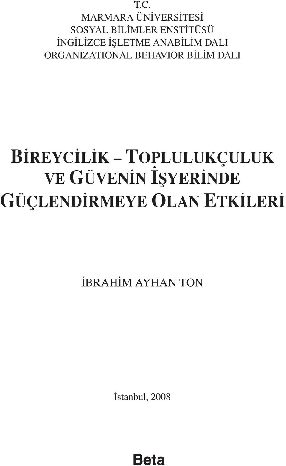 İŞLETME ANABİLİM DALI ORGANIZATIONAL BEHAVIOR BİLİM DALI