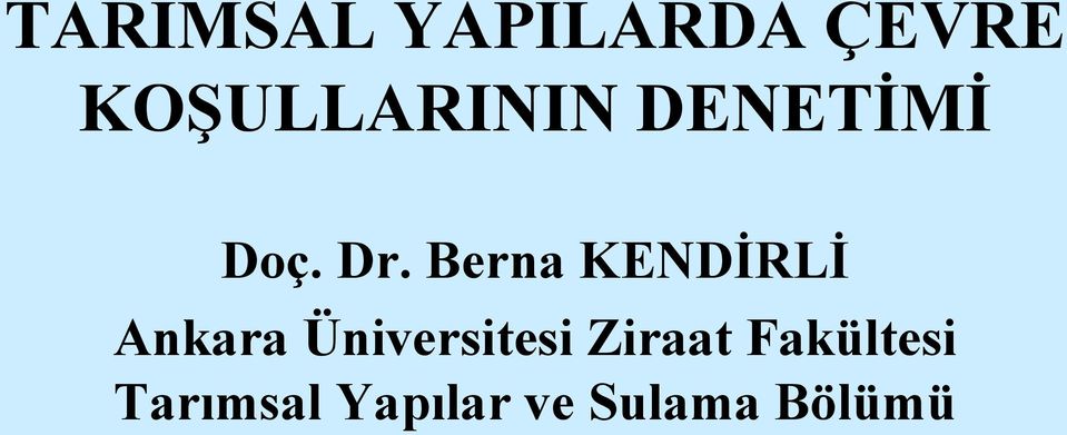 Berna KENDİRLİ Ankara Üniversitesi