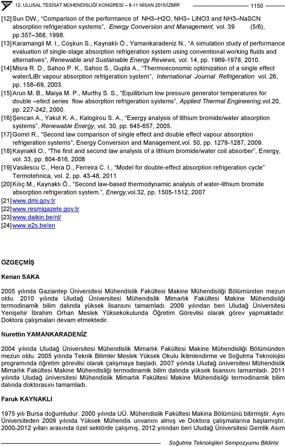 , A simulation study of performance evaluation of single-stage absorption refrigeration system using conventional working fluids and alternatives, Renewable and Sustainable Energy Reviews, vol.