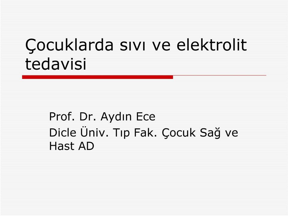 Dr. Aydın Ece Dicle Üniv.