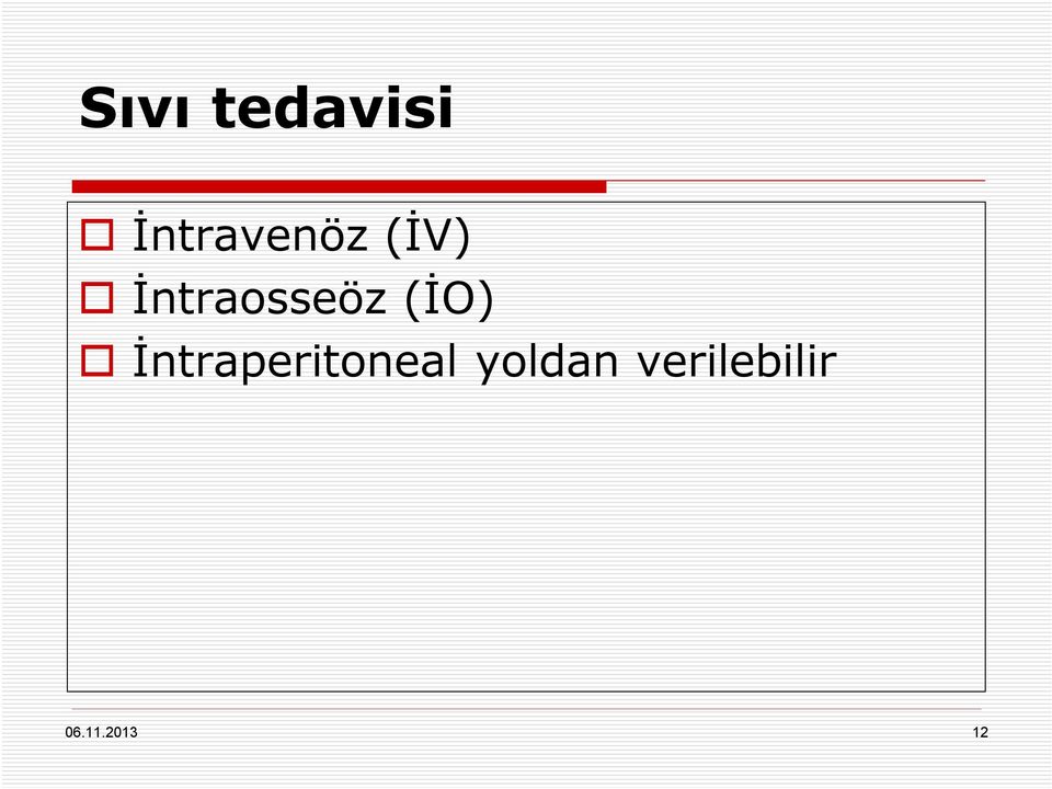 İntraosseöz (İO)