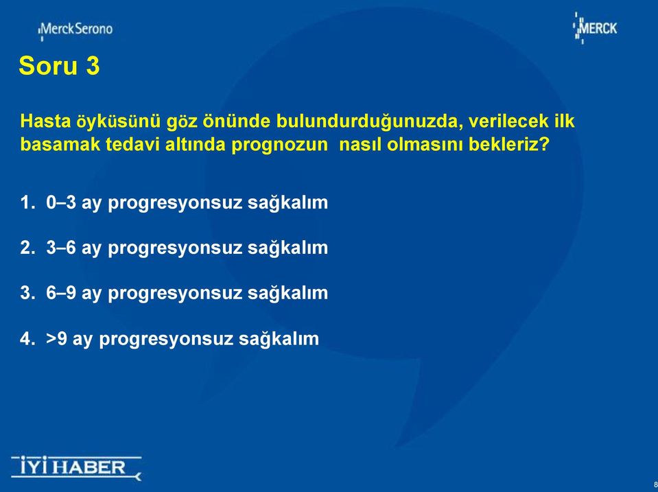 0 3 ay progresyonsuz sağkalım 2.