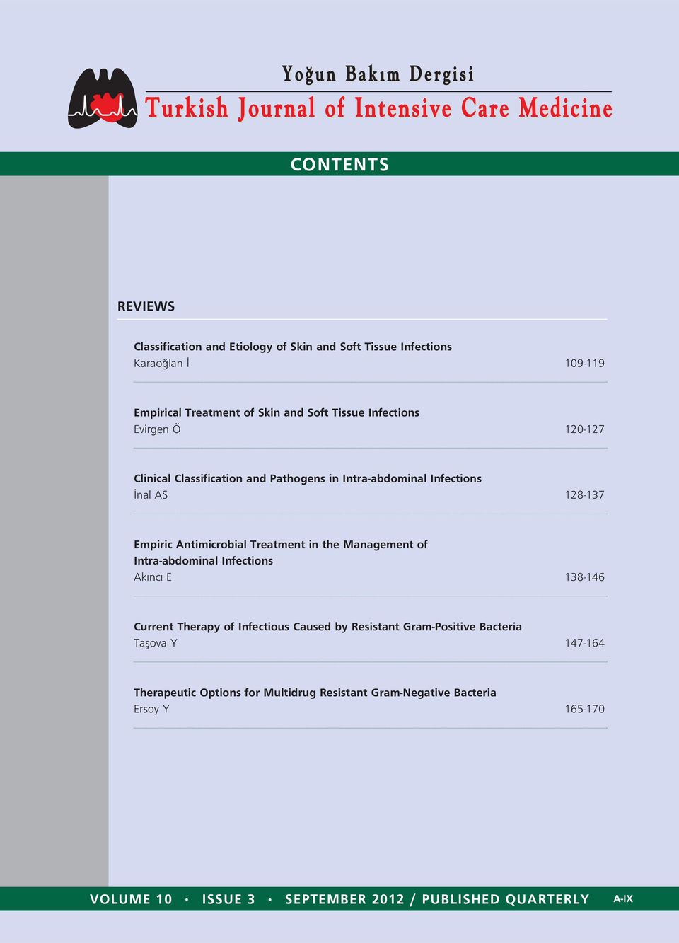 Empiric Antimicrobial Treatment in the Management of Intra-abdominal Infections Ak nc E 138-146 Current Therapy of Infectious Caused by Resistant Gram-Positive