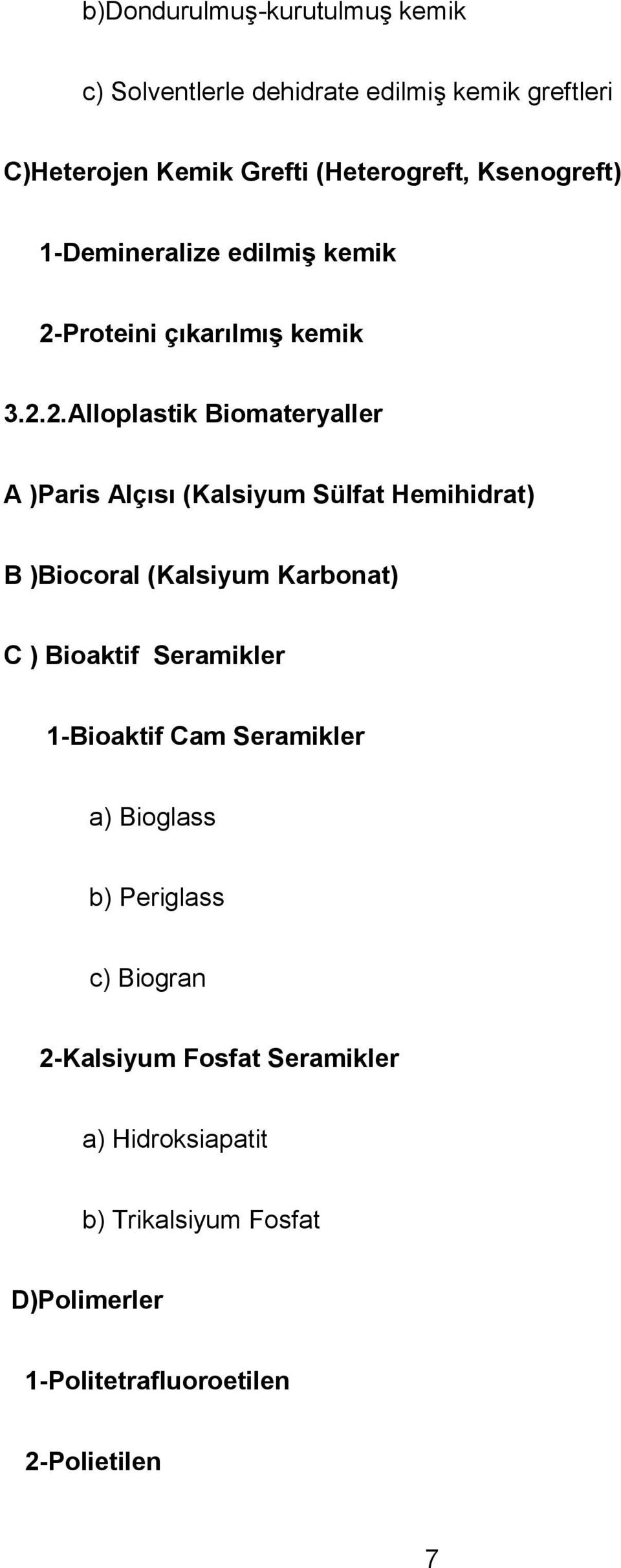 Proteini çıkarılmış kemik 3.2.