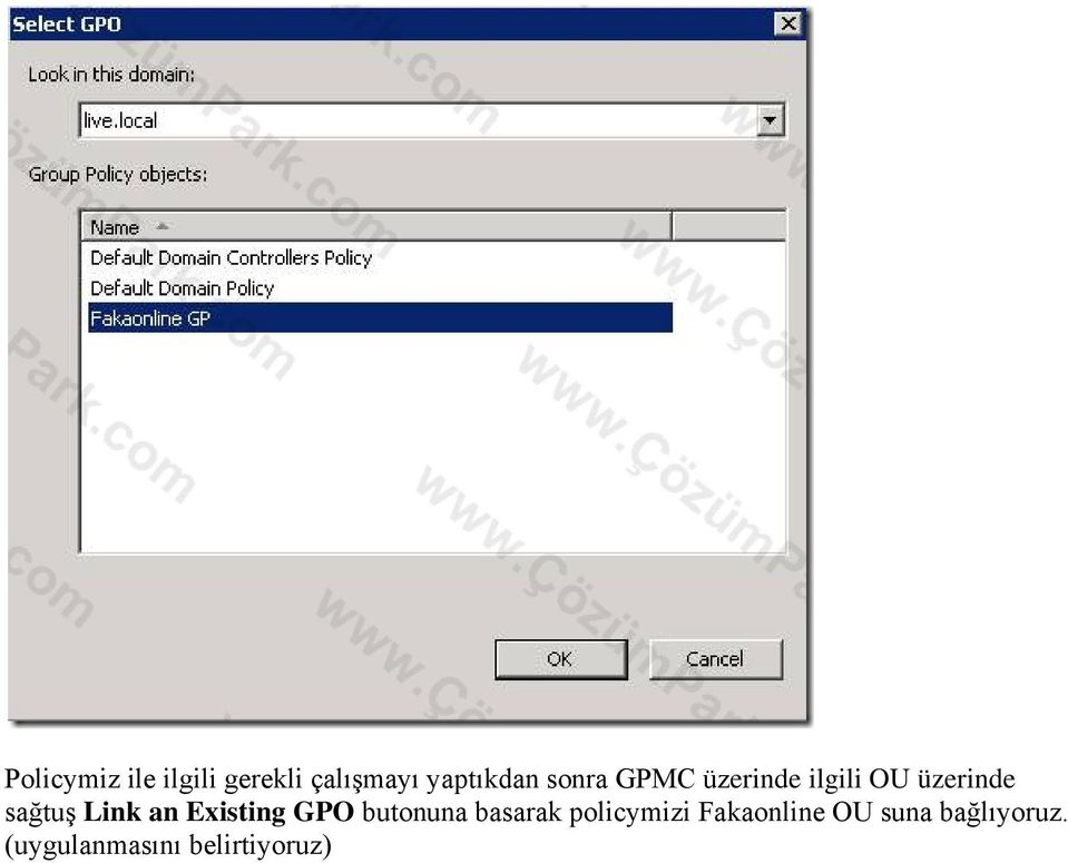 an Existing GPO butonuna basarak policymizi