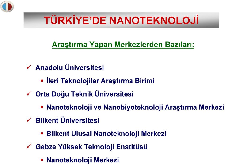 Nanoteknoloji ve Nanobiyoteknoloji Araştırma Merkezi Bilkent Üniversitesi