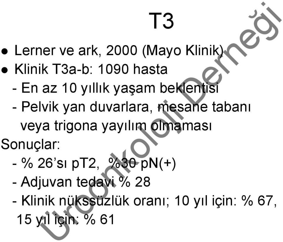 trigona yayılım olmaması Sonuçlar: - % 26 sı pt2, %30 pn(+) - Adjuvan