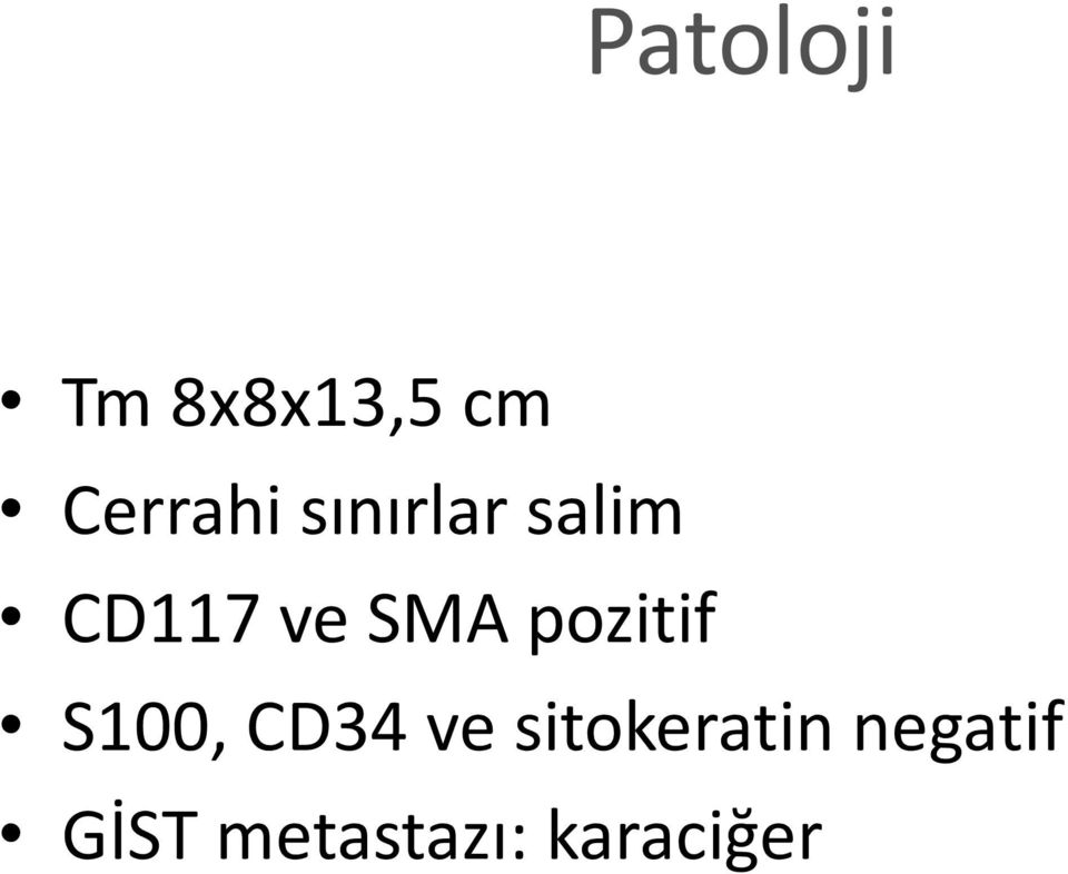 pozitif S100, CD34 ve