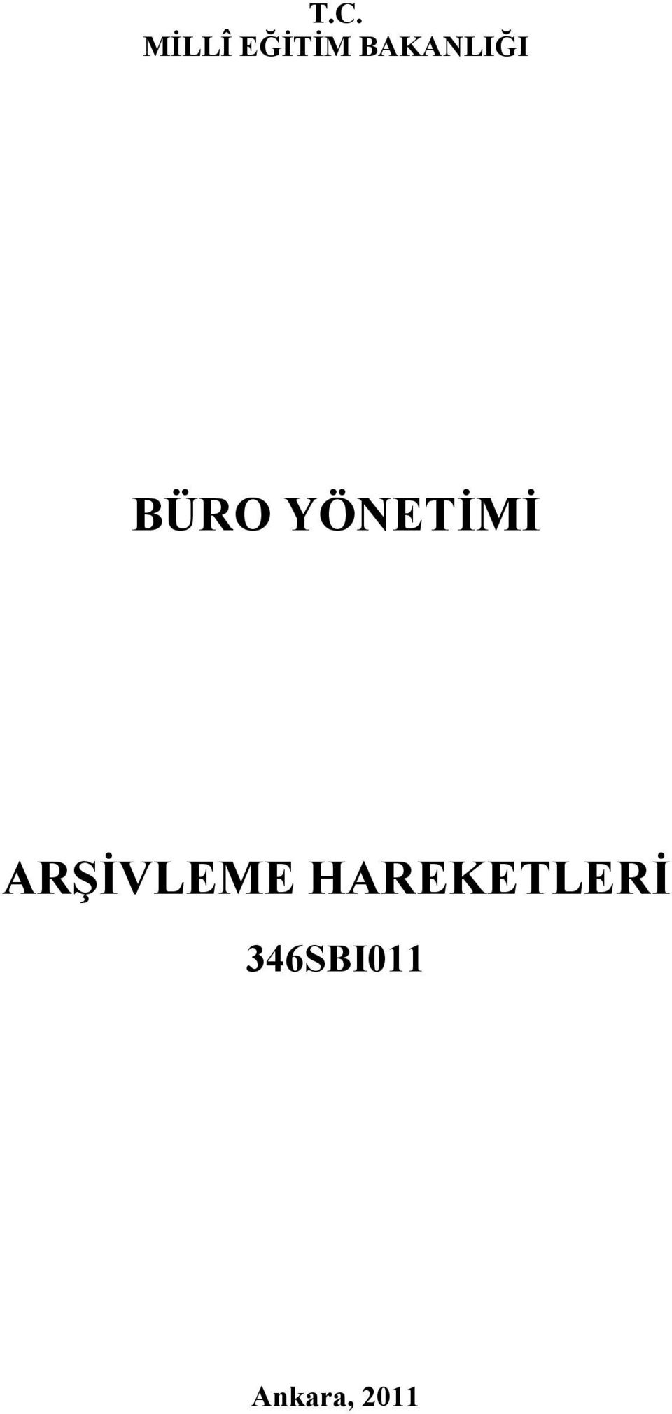 YÖNETİMİ ARŞİVLEME