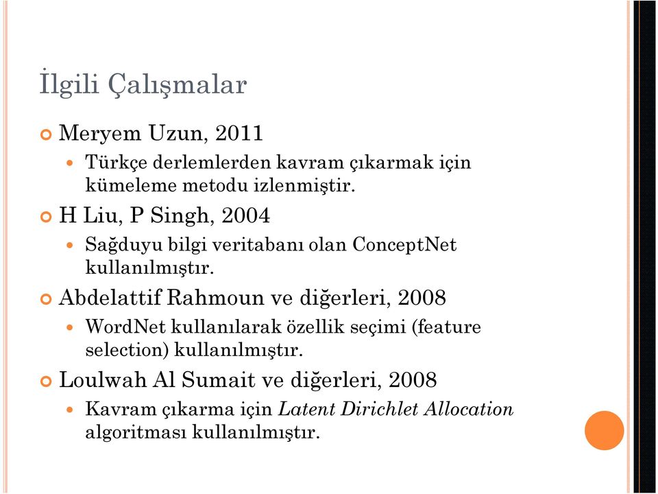 Abdelattif Rahmoun ve diğerleri, 2008 WordNet kullanılarak özellik seçimi (feature selection)