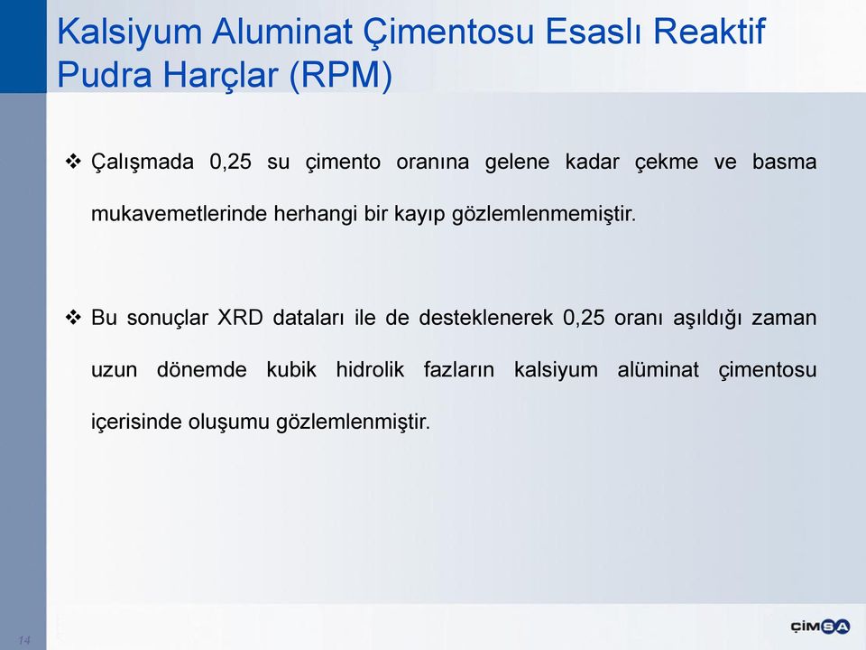 Bu sonuçlar XRD dataları ile de desteklenerek 0,25 oranı aşıldığı zaman