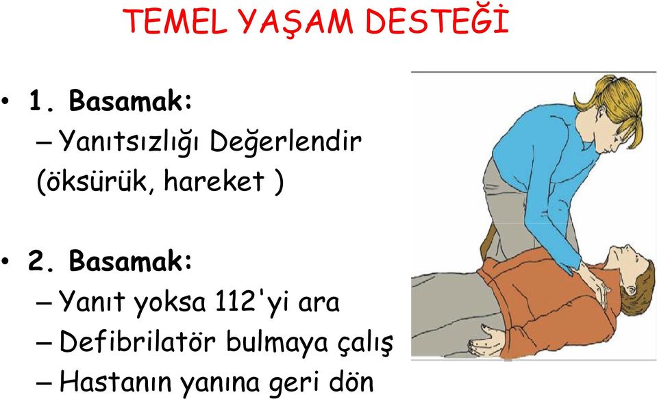 (öksürük, hareket ) 2.