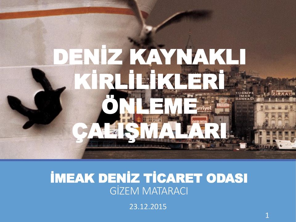 ÇALIŞMALARI İMEAK DENİZ