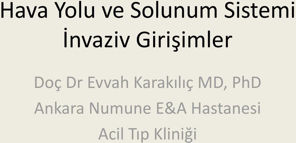 Evvah Karakılıç MD, PhD Ankara