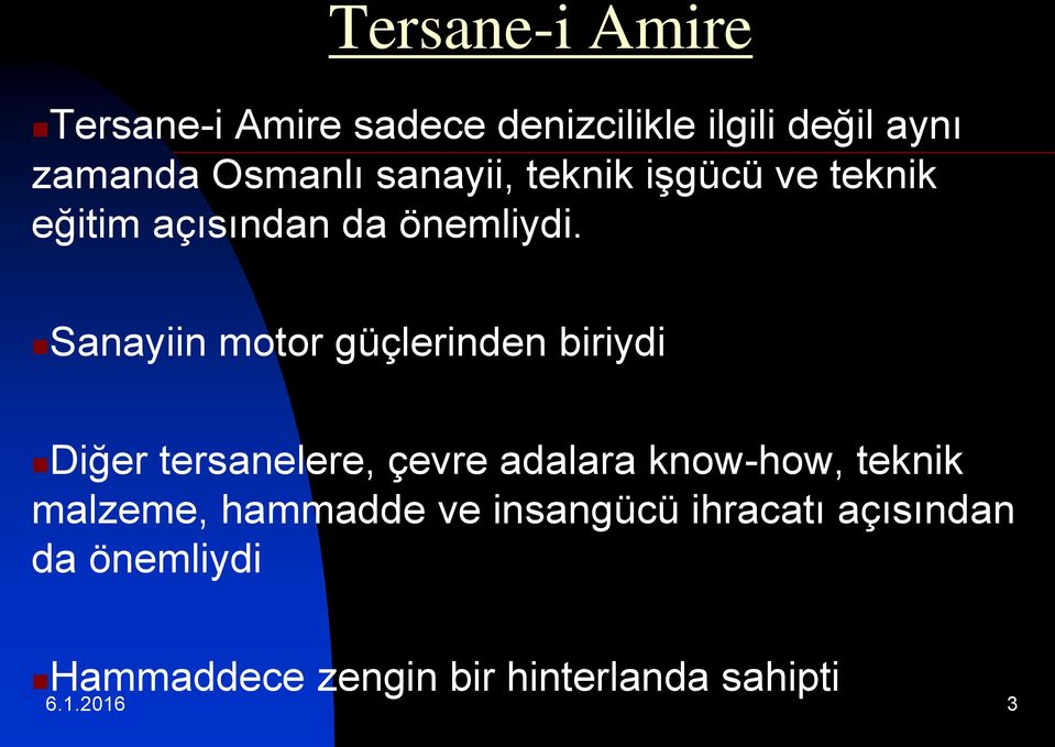 Sanayiin motor güçlerinden biriydi Diğer tersanelere, çevre adalara know-how, teknik