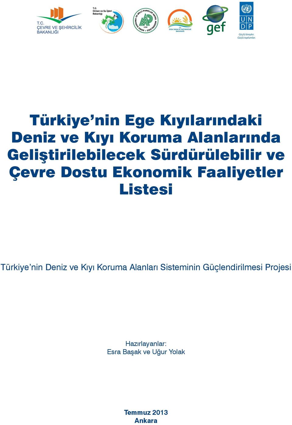 Sürdürülebilir ve Çevre Dostu Ekonomik Faaliyetler Listesi Türkiye nin Deniz ve Kıyı