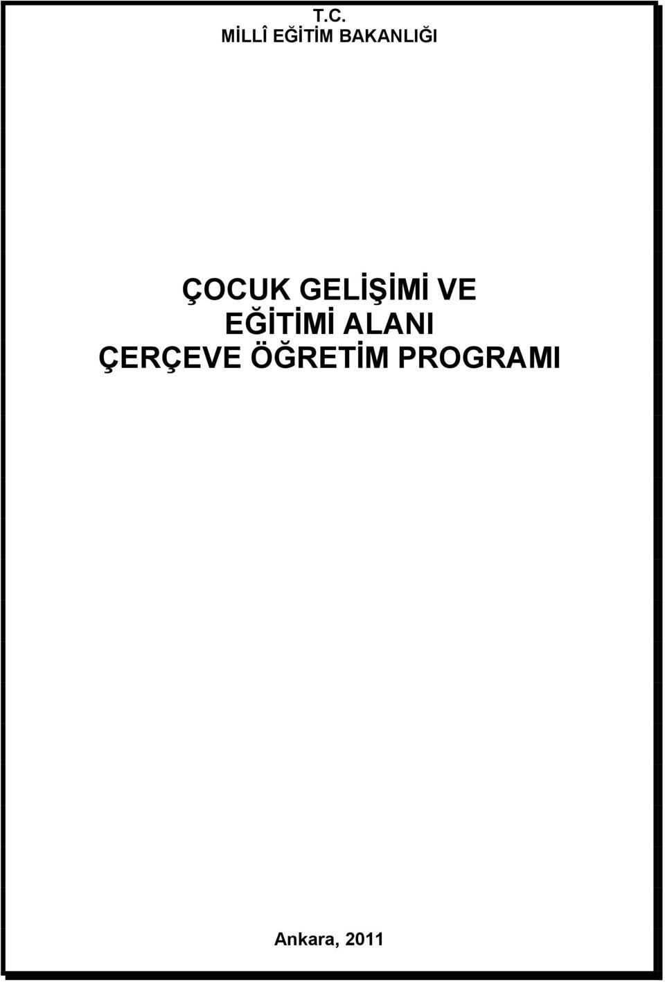 VE EĞİTİMİ ALANI ÇERÇEVE