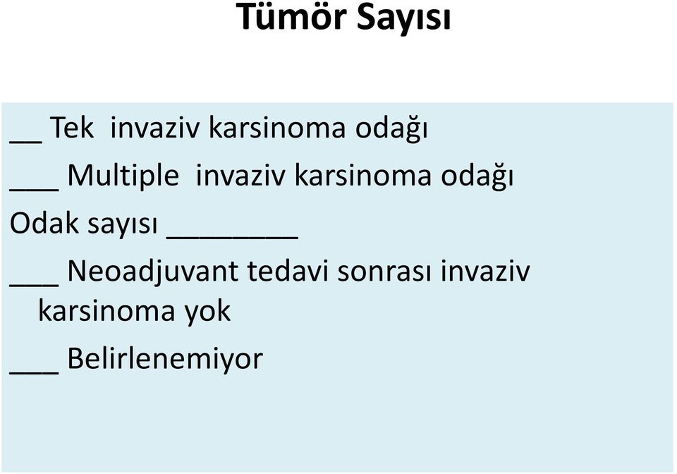 odağı Odak sayısı Neoadjuvant tedavi