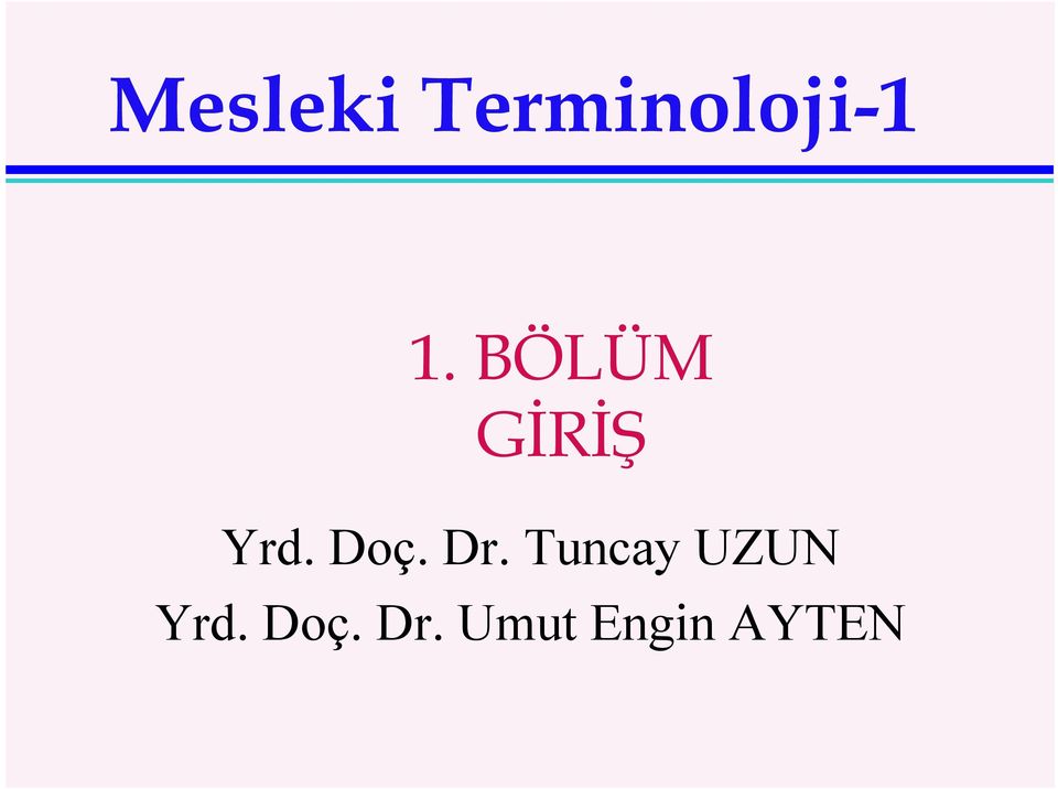 Dr. Tuncay UZUN Yrd.