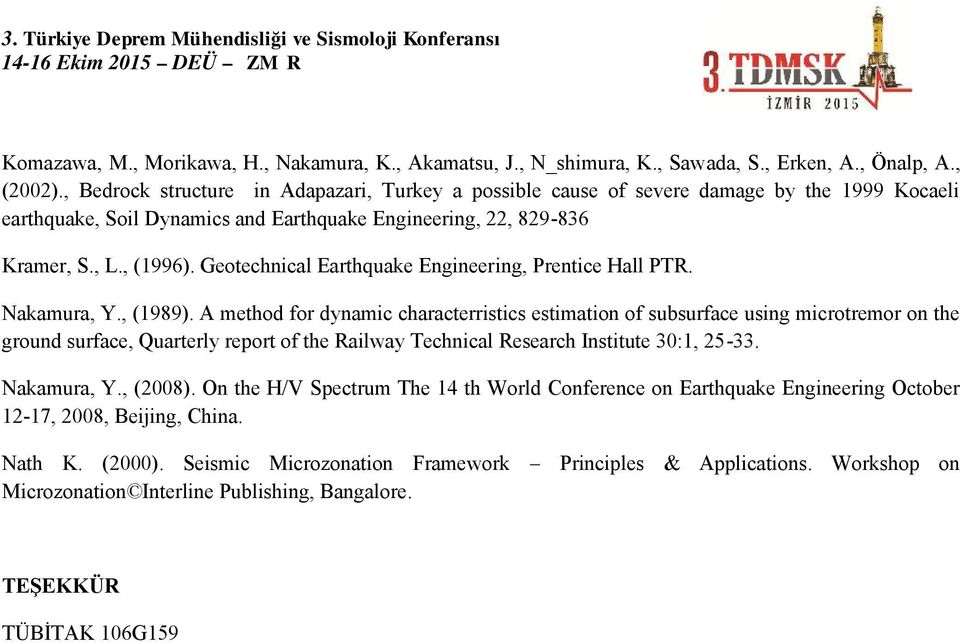 Geotechnical Earthquake Engineering, Prentice Hall PTR. Nakamura, Y., (1989).