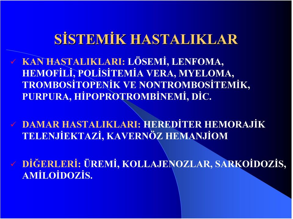 HİPOPROTROMBİNEMİ, DİC.