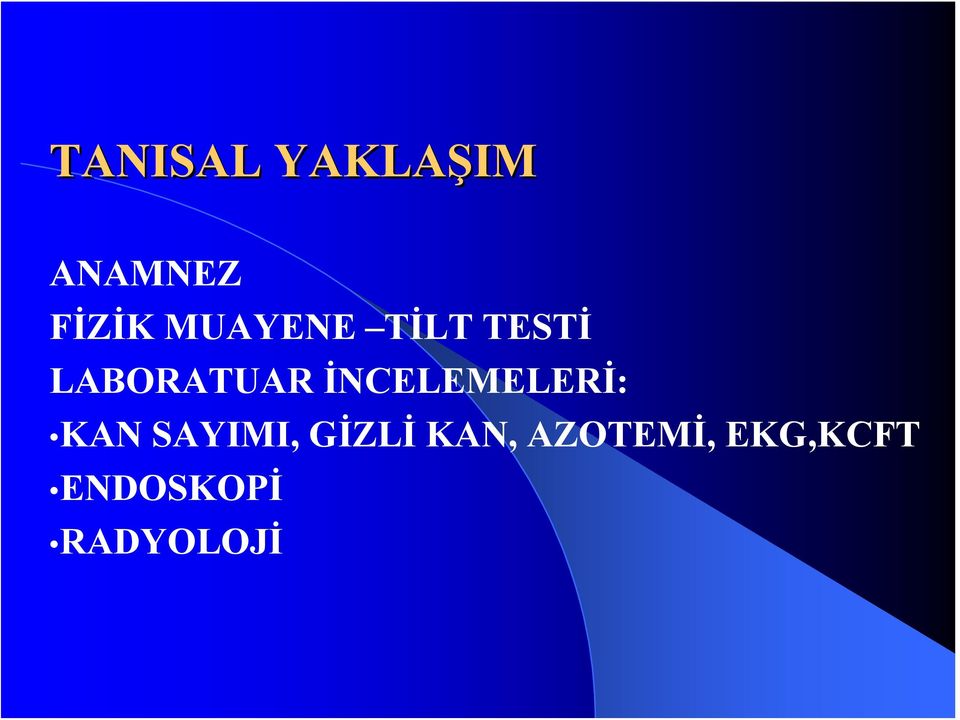 İNCELEMELERİ: KAN SAYIMI, GİZLİ