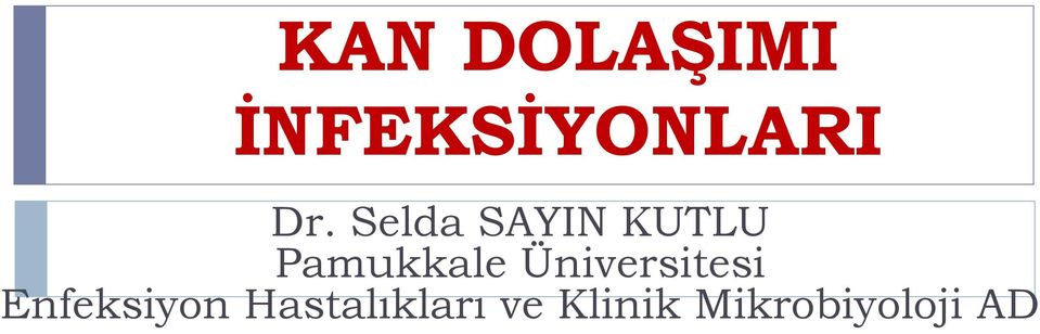 Üniversitesi Enfeksiyon