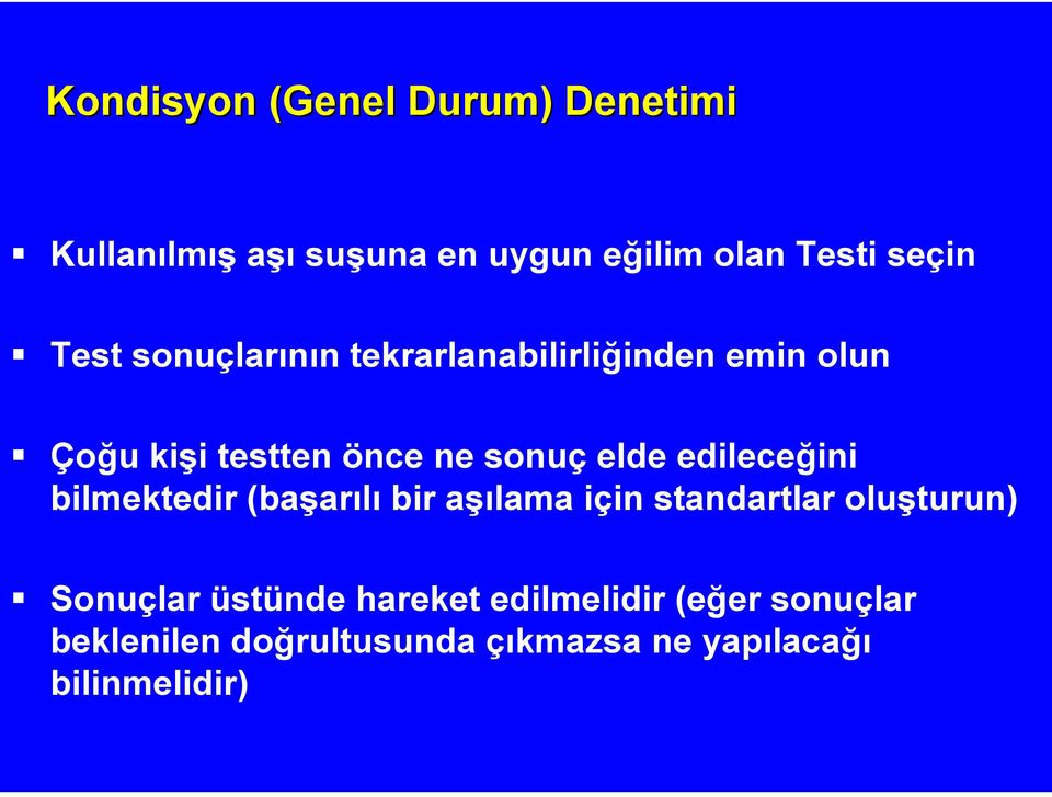 edileceğini bilmektedir (başarılı bir aşılama için standartlar oluşturun) Sonuçlar üstünde