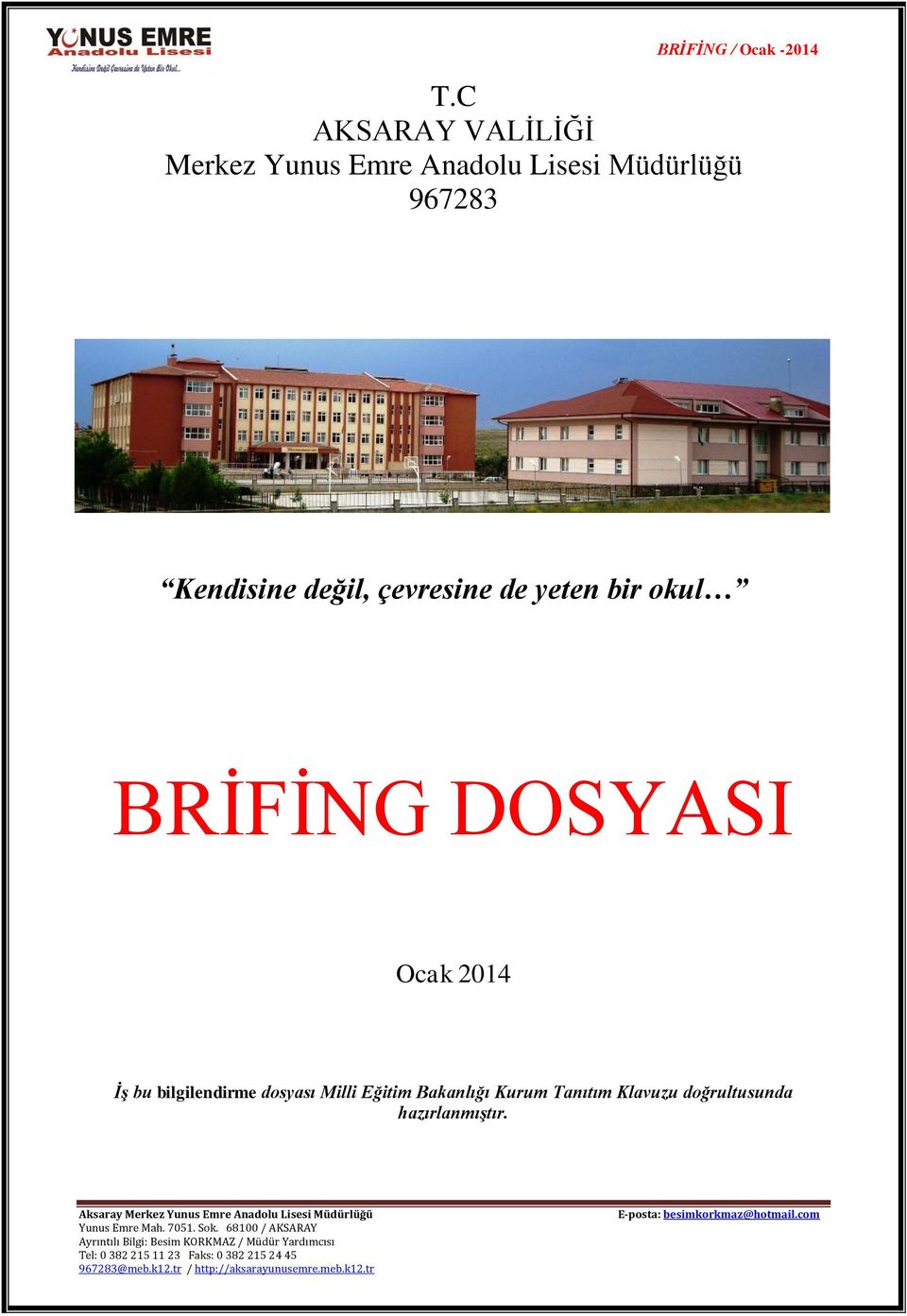 DOSYASI Ocak 2014 İş bu bilgilendirme dosyası Milli