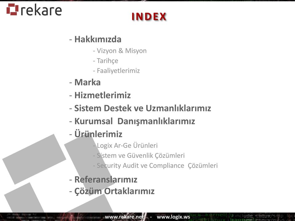 Danışmanlıklarımız - Ürünlerimiz - Logix Ar-Ge Ürünleri - Sistem ve