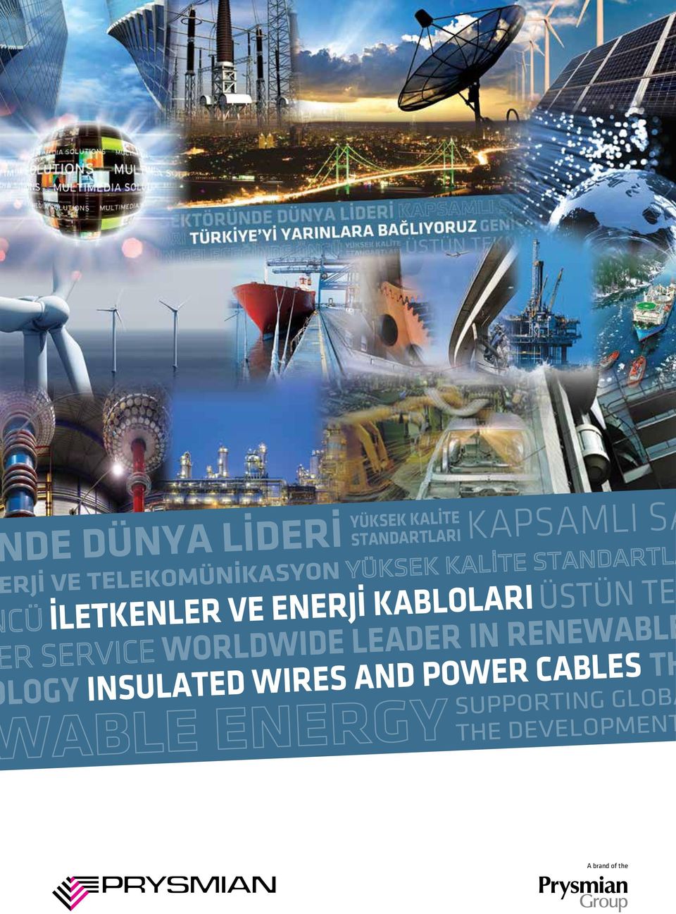 WORLDWIDE LEADER IN RENEWABLE LOGY INSULATED WIRES AND