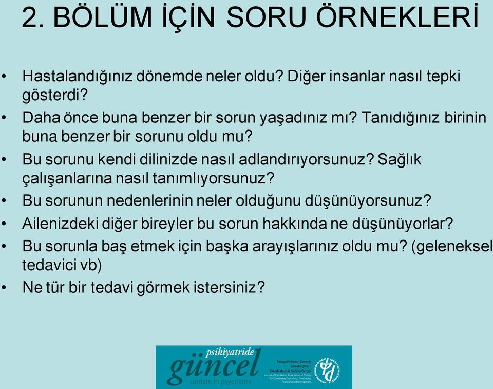 Bu sorunu kendi dilinizde nasıl adlandırıyorsunuz? Sağlık çalışanlarına nasıl tanımlıyorsunuz?