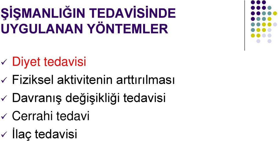 aktivitenin arttırılması Davranış