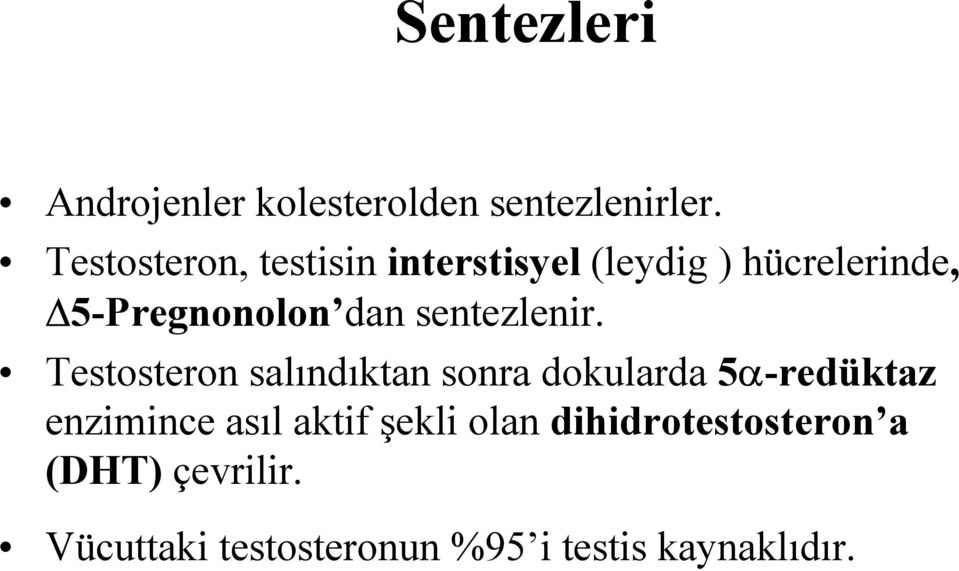 sentezlenir.