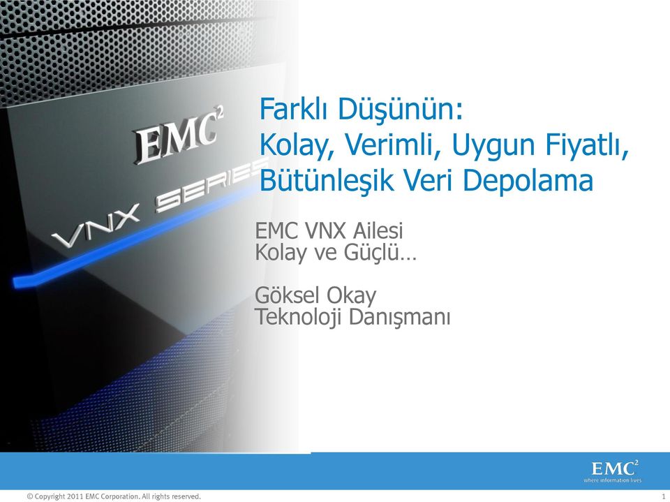 Depolama EMC VNX Ailesi Kolay ve